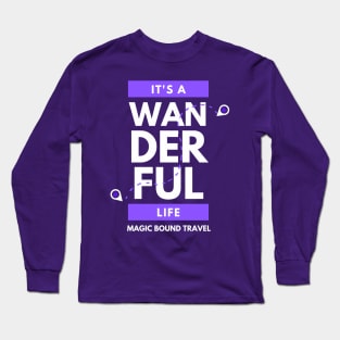 Wanderful Life Long Sleeve T-Shirt